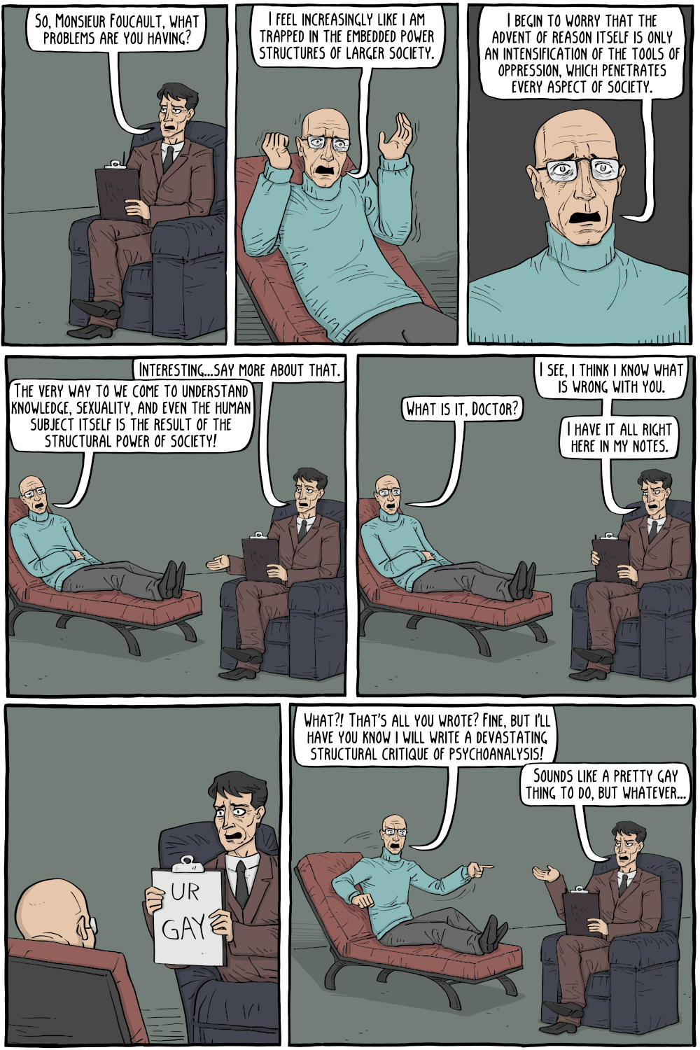 To be fair, structural critiques of power mechanisms in society are pretty French and Gay, which you think about it.
