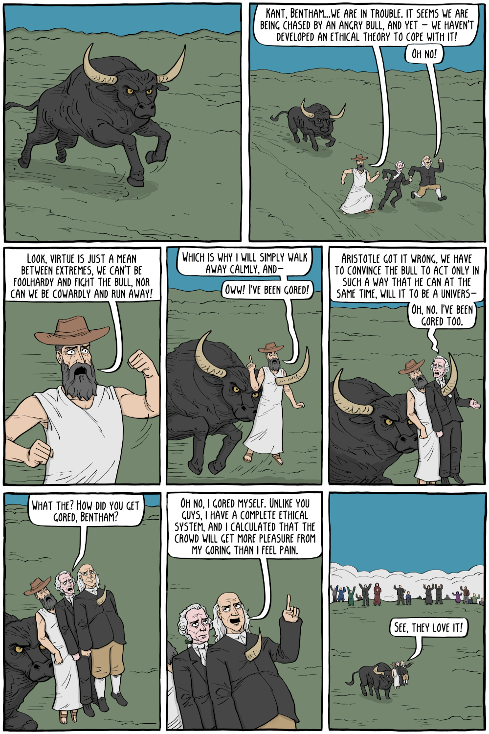 Should utilitarians save a drowning child? Push a fat man into a trolley? Kill a man for his organs? No, they get gored by a bull while we all laugh. That's philosophical consistency right there.
